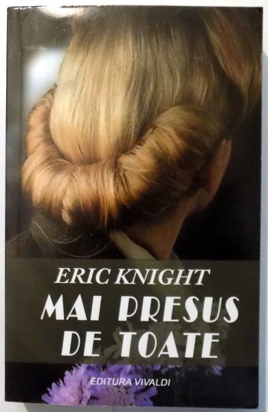 MAI PRESUS DE TOATE de ERIC KNIGHT , 2016