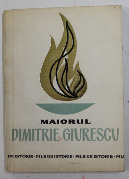 MAIORUL DIMITRIE GIURESCU de VASILE I. MOCANU , 1967