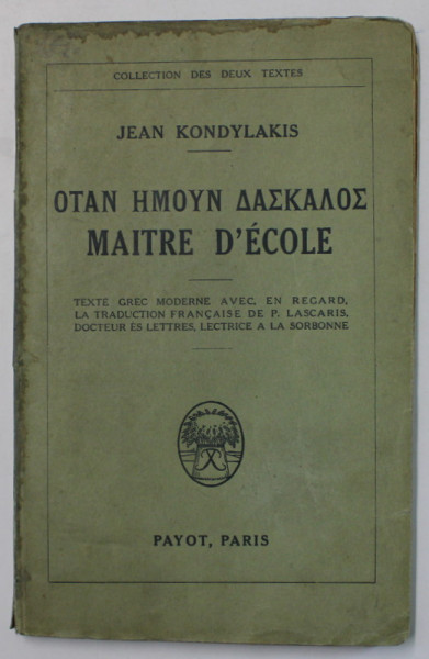 MAITRE D 'ECOLE par JEAN KONDYLAKIS , EDITIE IN FRANCEZA SI GREACA ,  1932