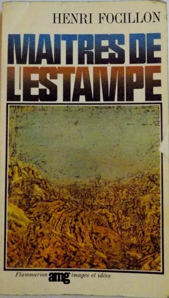 MAITRES DE L' ESTAMPE par HENRI FOCILLON , 1969