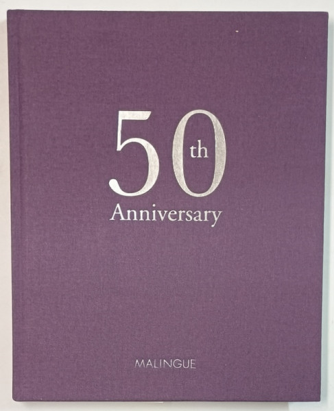 MALINGUE ,  50th ANNIVERSARY , ALBUM DE ARTA , TEXT IN FRANCEZA SI ENGLEZA , 2012