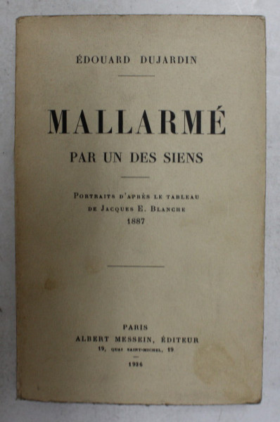 MALLARME - PAR UN DES SIENS par EDOUARD DUJARDIN , 1936