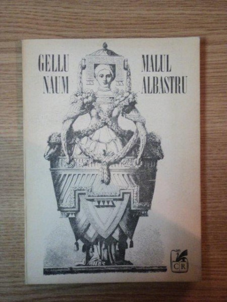 MALUL ALBASTRU, POEME  de GELLU NAUM, 1990