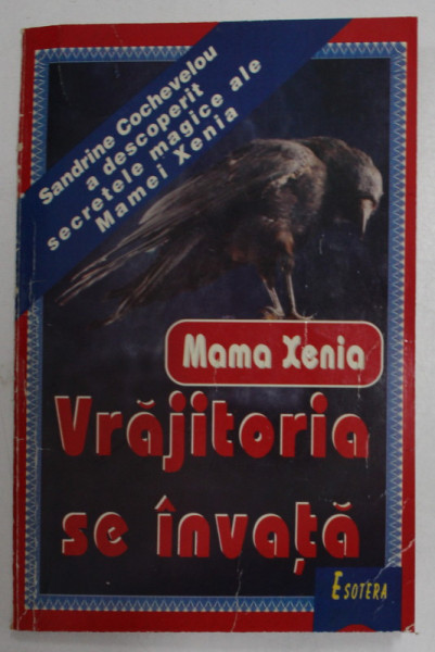 MAMA XENIA , VRAJITORIA SE INVATA de SANDRINE COCHEVELOU , 1997