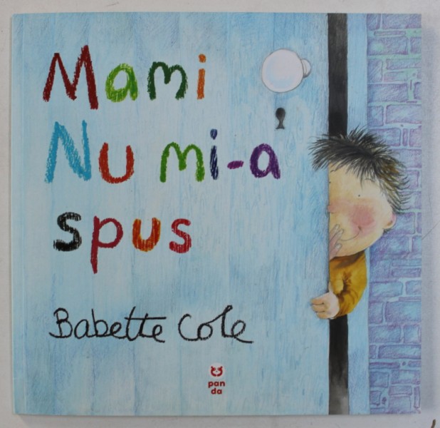 MAMI NU MI-A SPUS de BABETTE COLE , 2016