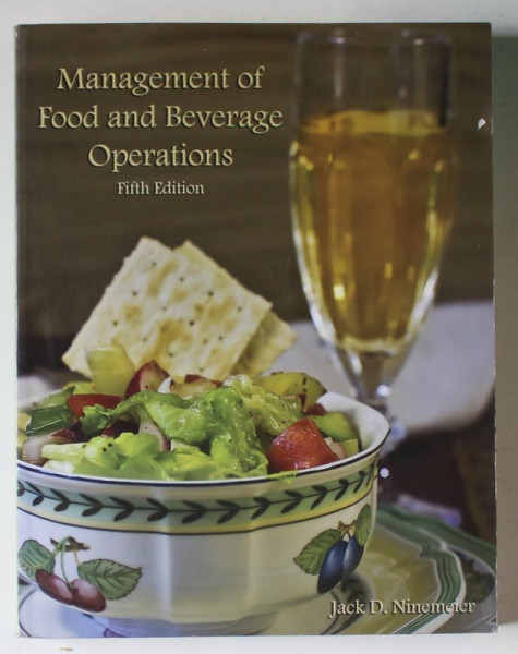 MANAGEMENT OF FOOD AND BEVERAGE OPERATIONS by JACK D. NINEMEIER , 2010