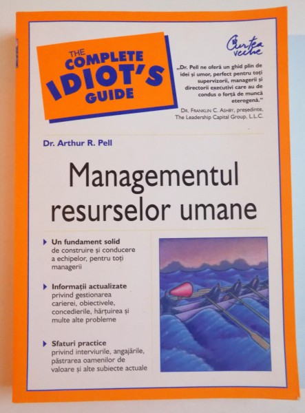 MANAGEMENTUL RESURSELOR UMANE , de ARTHUR R. PELL , 2007