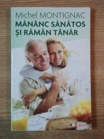 MANANC SANATOS SI RAMAN TANAR de MICHEL MONTIGNAC , 2010