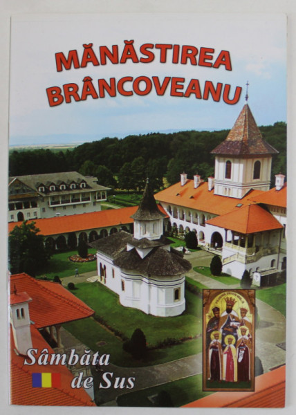 MANASTIREA BRANCOVEANU , SAMBATA DE SUS , PLIANT DE PREZENTARE , ANII '2000