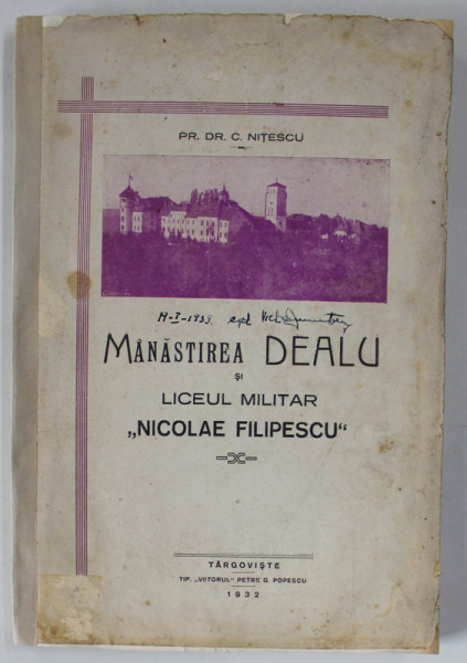 MANASTIREA DEALU SI LICEUL MILITAR,  NICOLAE FILIPESCU, de C. NITESCU, 1932