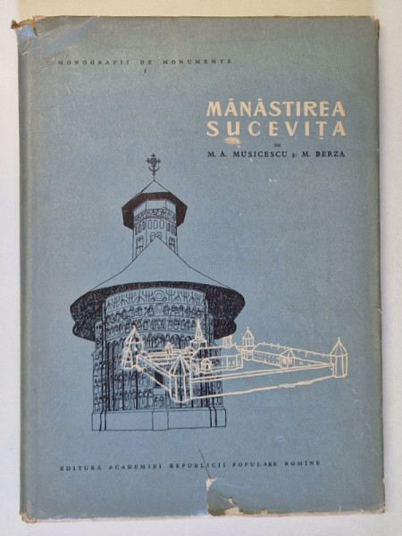 MANASTIREA SUCEVITA-M.H. MUSICESCU,M. BERZA  1958