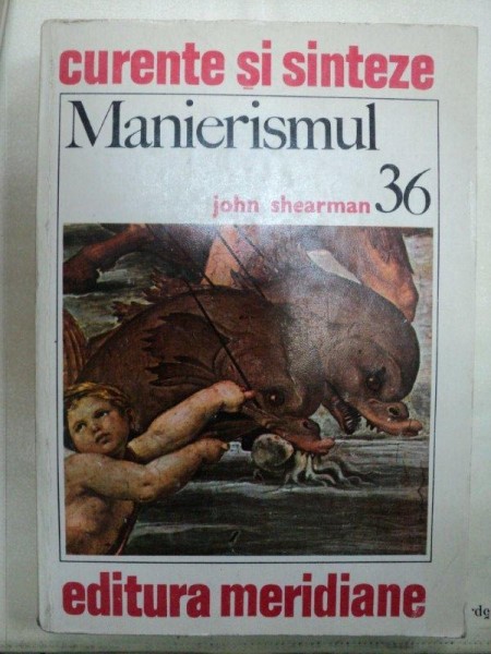 MANIERISMUL- JOHN SHEARMAN- BUC.1983