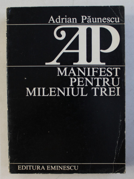 MANIFEST PENTRU MILENIUL TREI de ADRIAN PAUNESCU , 1984