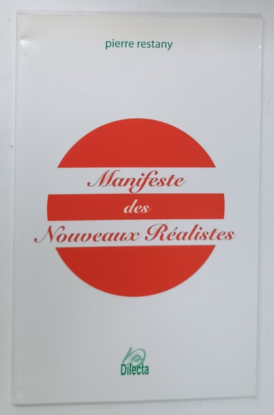 MANIFESTE DES NOUVEAUX REALISTES par PIERRE RESTANY , 2007