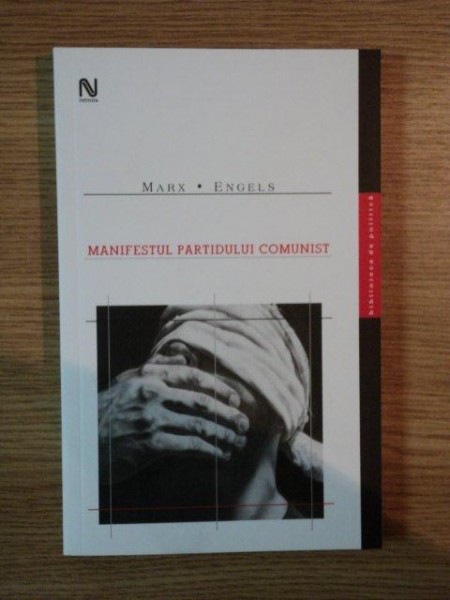 MANIFESTUL PARTIDULUI COMUNIST de MARX ENGELS ,2006,