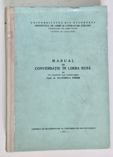 MANUAL DE CONVERSATIE IN LIMBA RUSA de ECATERINA FODOR , 1972