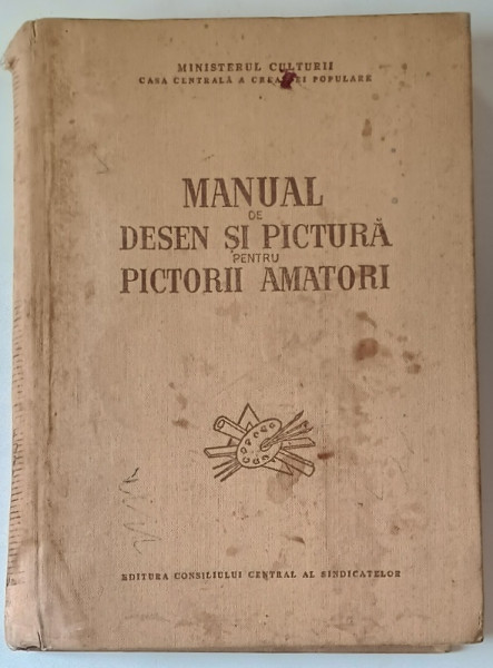MANUAL DE DESEN SI PICTURA PENTRU PICTORI AMATORI , 1956