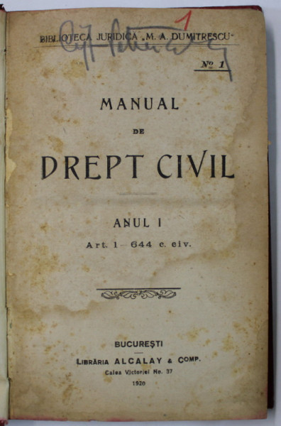 MANUAL DE DREPT CIVIL , ANUL I , ART. 1- 644 C.CIV. , 1920