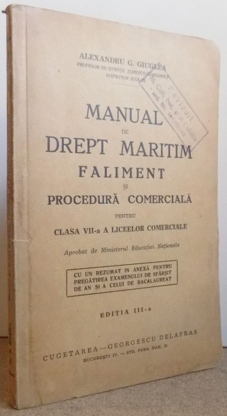 MANUAL DE  DREPT MARITIM - FALIMENT SI PROCEDURA COMERCIALA, PENTRU CLASA A VII-A A LICEELOR COMERCIALE de ALEXANDRU G. GIUGLEA