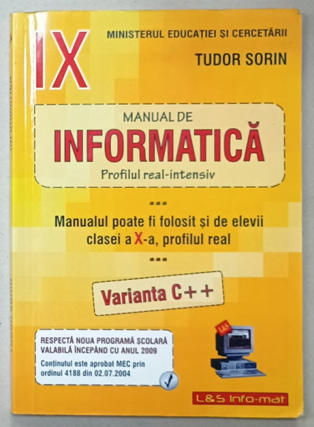 MANUAL DE INFORMATICA , CLASA A IX-A si A - X-A , VARIANTA C++ , de TUDOR SORIN  , 2012