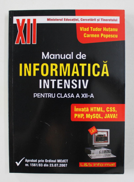 MANUAL DE INFORMATICA INTENSIV , CLASA A - XII - A de VLAD HUTANU si TUDOR SORIN , 2006