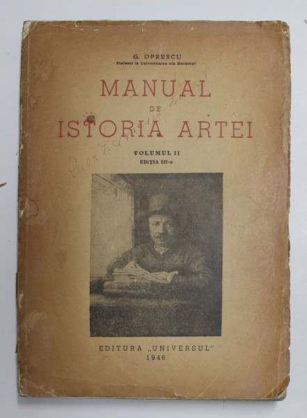 MANUAL DE ISTORIA ARTEI de G. OPRESCU , VOLUMUL II , EDITIA A II -A , 1945