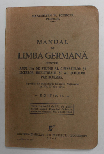 MANUAL DE LIMBA GERMANA PENTRU ANUL  I-iu DE STUDIU AL GIMNAZIILOR ...de MAXIMILIAN W. SCHROFF , 1941