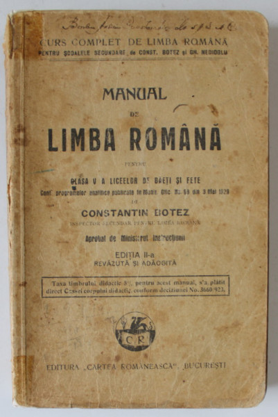 MANUAL DE LIMBA ROMANA PENTRU CLASA A - V-A A LICEELOR DE BAIETI SI FETE de CONSTANTIN BOTEZ , 1930