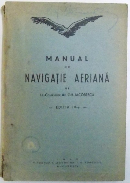 MANUAL DE NAVIGATIE AERIANA de GH. IACOBESCU , 1940