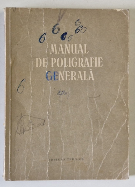 MANUAL DE POLIGRAFIE GENERALA , 1954 , PREZINTA  URME DE UZURA