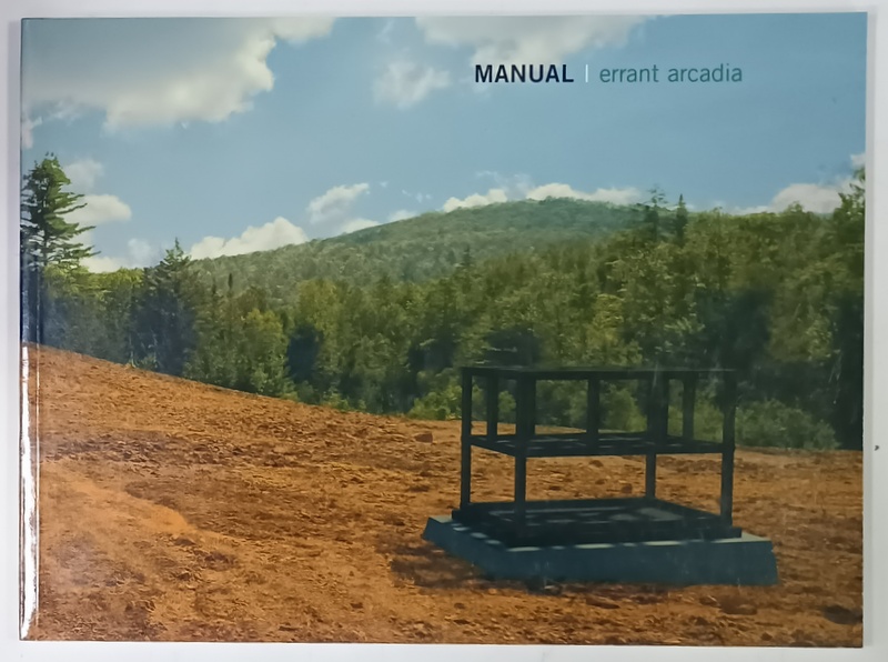 MANUAL / ERRANT ARCADIA , ALBUM DE FOTOGRAFIE  CU TEXT IN LIMBA ENGLEZA , ANII '2000