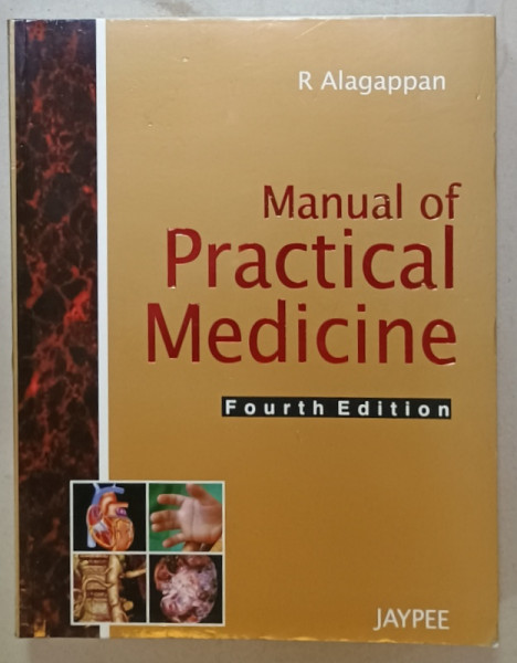 MANUAL OF PRACTICAL MEDICINE by R. ALAGAPPAN , 2011