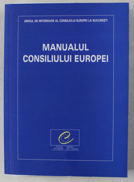 MANUALUL CONSILIULUI EUROPEI , coordonator NICOLAE ECOBESCU , 2003