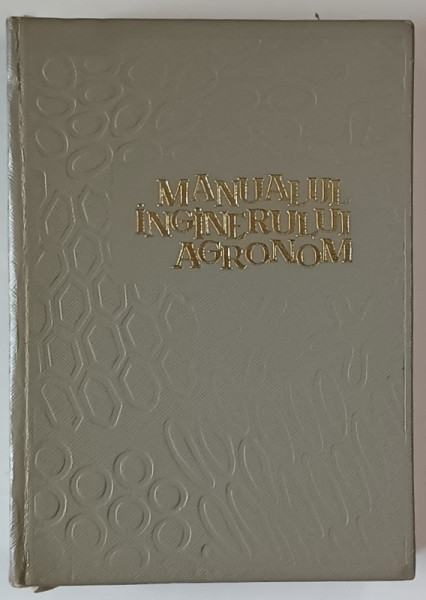 MANUALUL INGINERULUI AGRONOM VOL II de GH. BILTEANU , 1967