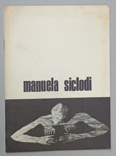 MANUELA SICLODI , SCULPTURA , CATALOG DE EXPOZITIE , 1980