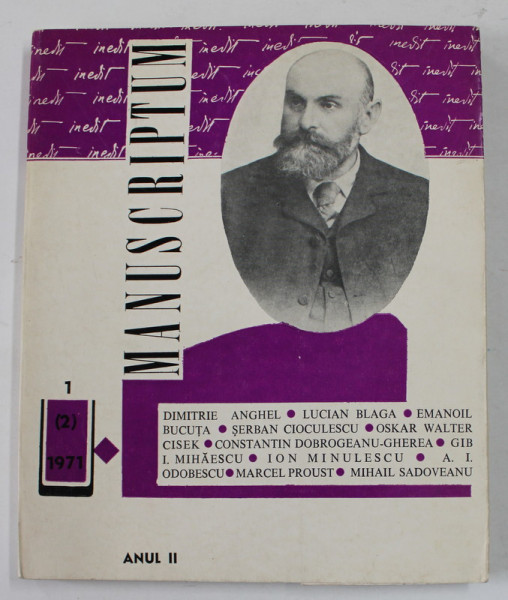 MANUSCRIPTUM , REVISTA TRIMESTRIALA EDITATA DE MUZEUL LITERATURII ROMANE , NR. 1 / 1971