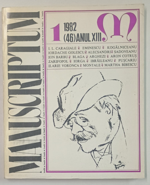 MANUSCRIPTUM  , REVISTA TRIMESTRIALA EDITATA DE MUZEUL LITERATURII ROMANE , NR. 1 / 1982