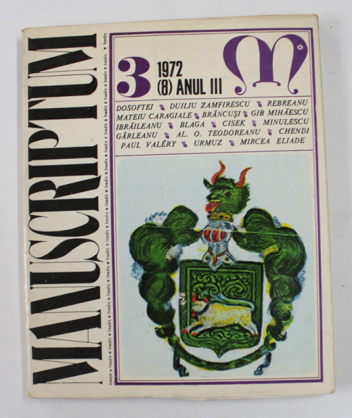 MANUSCRIPTUM , REVISTA TRIMESTRIALA EDITATA DE MUZEUL LITERATURII ROMANE , NR. 3 / 1972