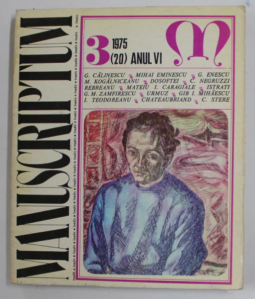 MANUSCRIPTUM , REVISTA TRIMESTRIALA EDITATA DE MUZEUL LITERATURII ROMANE , NR. 3 / 1975