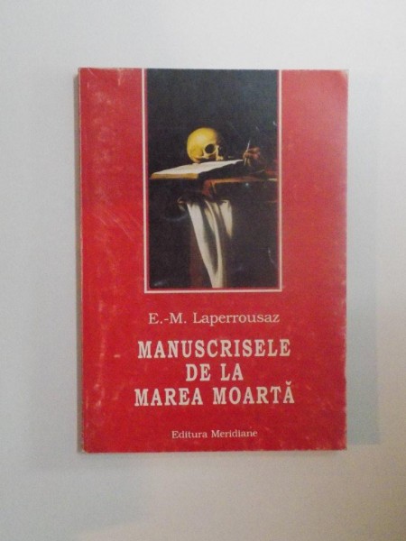 MANUSCRISELE DE LA MAREA MOARTA de E. M. LAPERROUSAZ , 1997