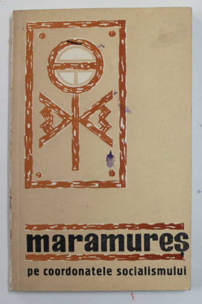 MARAMURES , PE COORDONATELE SOCIALISMULUI , 1969