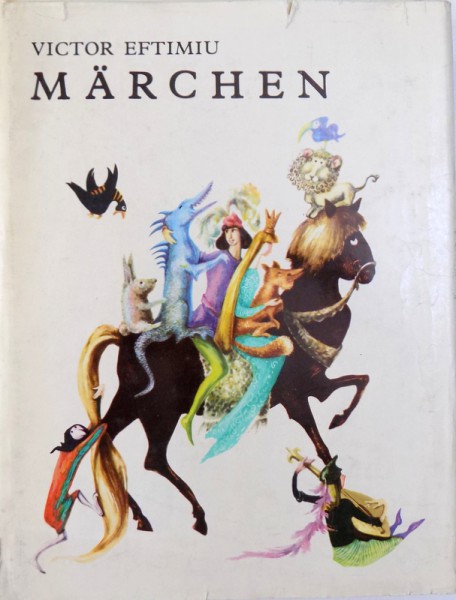 MARCHEN von VICTOR EFTIMIU , illustrationen von MARCELA CORDESCU , 1980