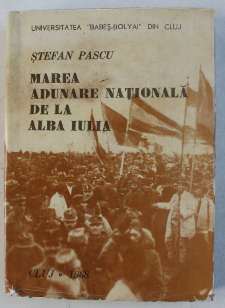 MAREA ADUNARE NATIONALA DE LA ALBA IULIA de STEFAN PASCU , 1968