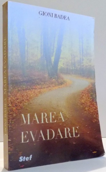 MAREA EVADARE de GIONI BADEA , 2010 DEDICATIE*