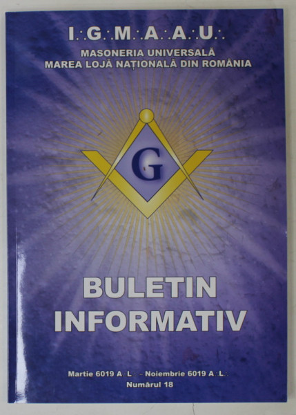 MAREA LOJA  NATIONALA DIN ROMANIA , BULETIN INFORMATIV , NR.18 , 2019