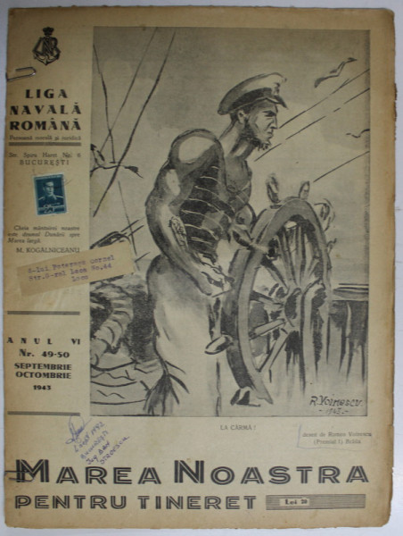 MAREA NOASTRA PENTRU TINERET , ORGANUL DE PROPAGANDA PENTRU TINERET AL ' LIGII NAVALE ROMANE  '  , ANUL VI , NR. 49 -50 , SEPTEMBRIE - OCTOMBRIE , 1943