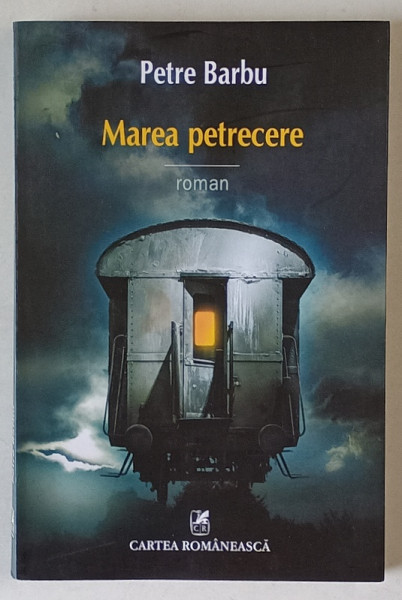 MAREA PETRECERE , roman de PETRE BARBU , 2014