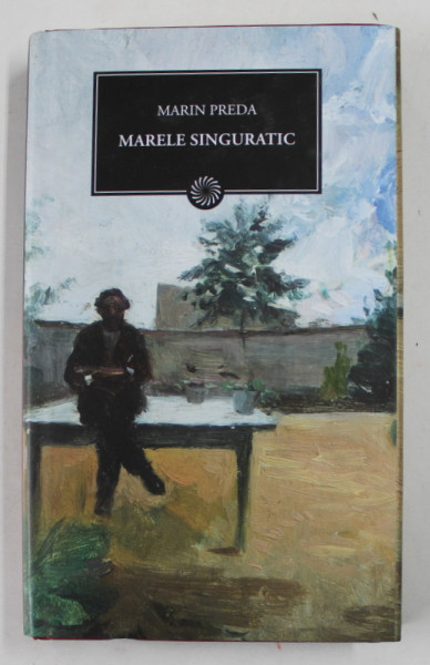 MARELE SINGURATIC de MARIN PREDA , 2010