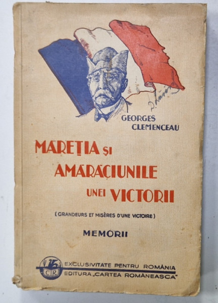 MARETIA SI  AMARACIUNILE UNEI VICTORII , MEMORII de GEORGES CLEMENCEAU , 1930