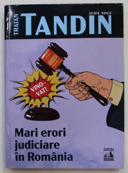 MARI ERORI JUDICIARE IN ROMANIA de TRAIAN TANDIN , 2022 , PREZINTA URME DE UZURA SI DE INDOIRE